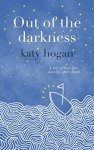 Book Review: Out of the Darkness by Katy Hogan.